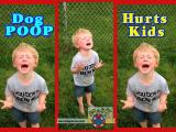 Dog Poop Hurts Kids!