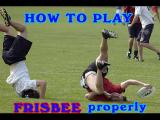 How To Play Frisbee Properly